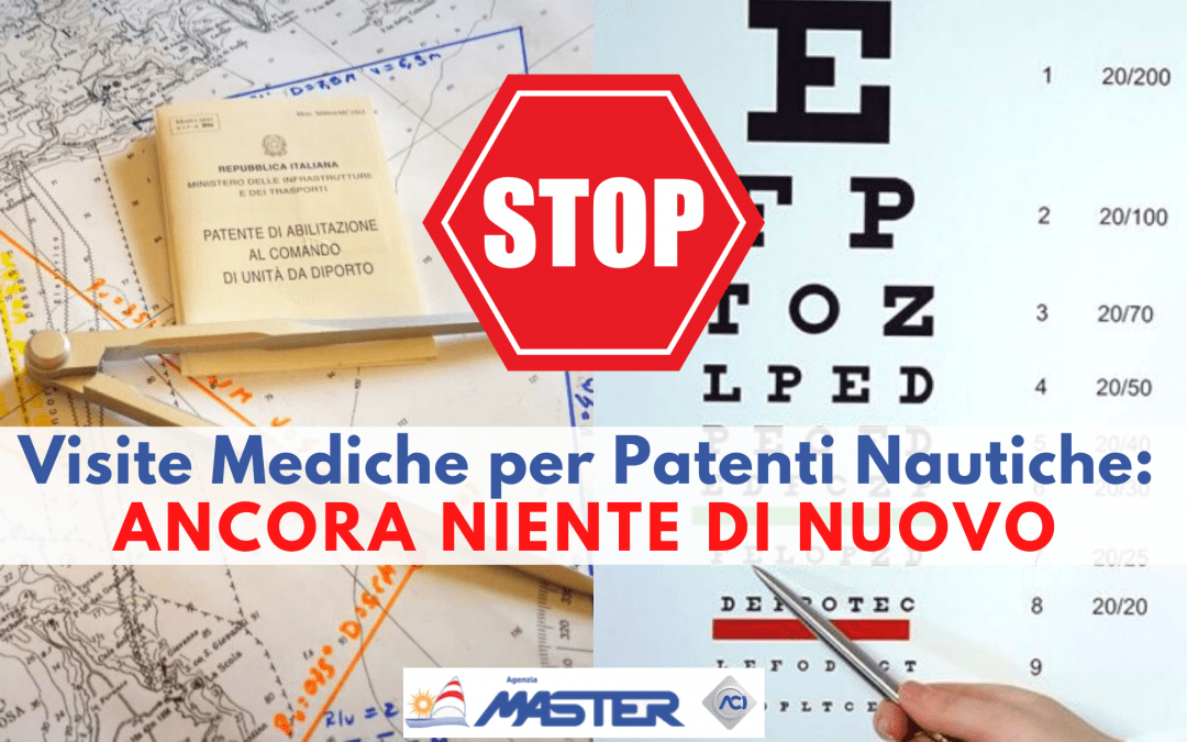 VISITE MEDICHE PER PATENTI NAUTICHE: ANCORA NIENTE DI NUOVO.